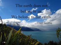 THOUGHT OF THE DAY - APRIL 22, 2017. EARTH DAY THOUGHT FROM CHIEF SEATTLE.